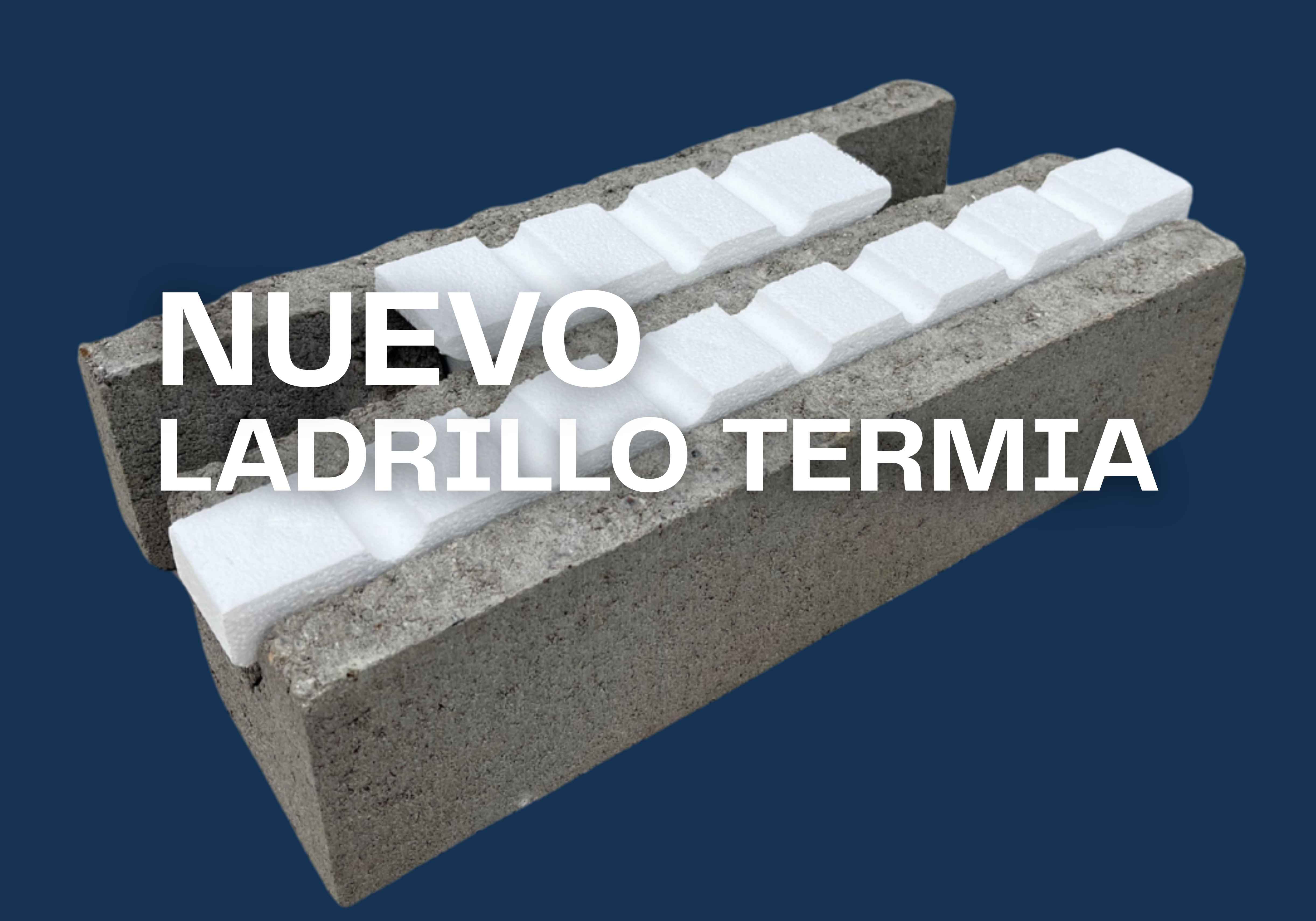 Nuevo Ladrillo Termia: aislación, eficiencia y economía en una sola pieza